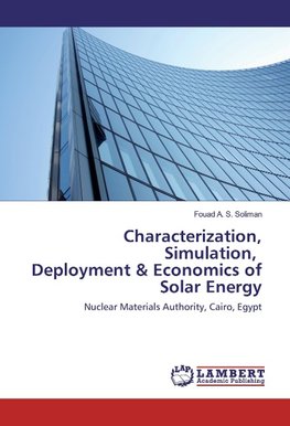 Characterization, Simulation, Deployment & Economics of Solar Energy