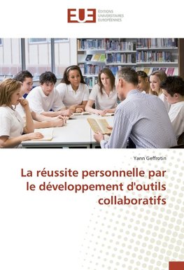 La réussite personnelle par le développement d'outils collaboratifs