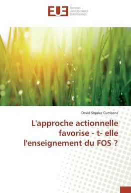 L'approche actionnelle favorise - t- elle l'enseignement du FOS ?