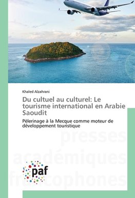 Du cultuel au culturel: Le tourisme international en Arabie Saoudit