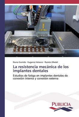 La resistencia mecánica de los implantes dentales