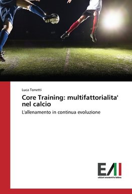 Core Training: multifattorialita' nel calcio