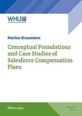 Conceptual Foundations and Case Studies of Salesforce Compensation Plans