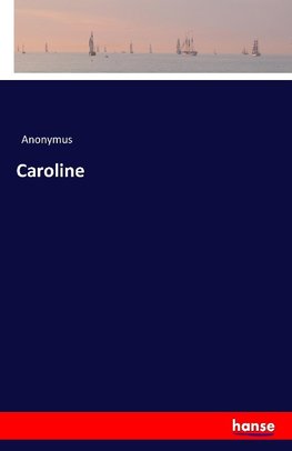 Caroline