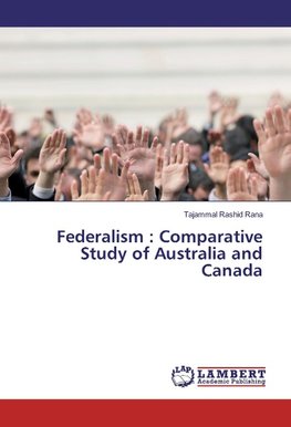 Federalism : Comparative Study of Australia and Canada