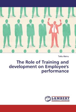 The Role of Training and development on Employee's performance