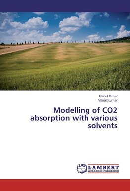 Modelling of CO2 absorption with various solvents