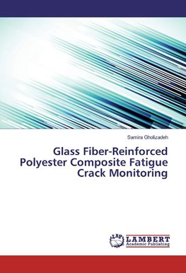 Glass Fiber-Reinforced Polyester Composite Fatigue Crack Monitoring