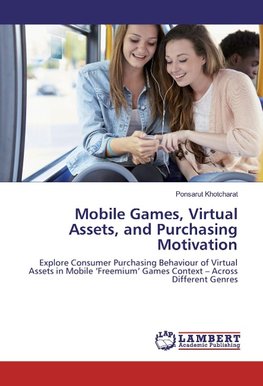 Mobile Games, Virtual Assets, and Purchasing Motivation