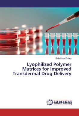 Lyophilized Polymer Matrices for Improved Transdermal Drug Delivery