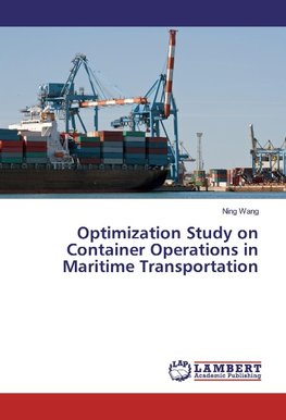 Optimization Study on Container Operations in Maritime Transportation