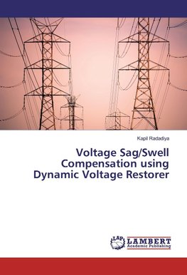 Voltage Sag/Swell Compensation using Dynamic Voltage Restorer