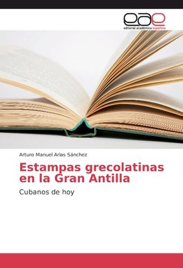 Estampas grecolatinas en la Gran Antilla