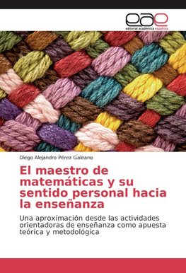 El maestro de matemáticas y su sentido personal hacia la enseñanza