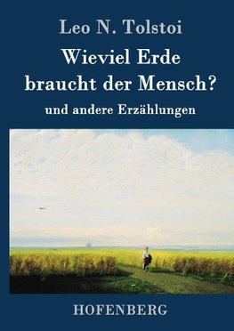 Wieviel Erde braucht der Mensch?