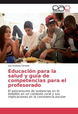 Educación para la salud y guía de competencias para el profesorado