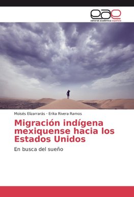 Migración indígena mexiquense hacia los Estados Unidos