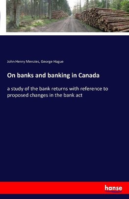 On banks and banking in Canada