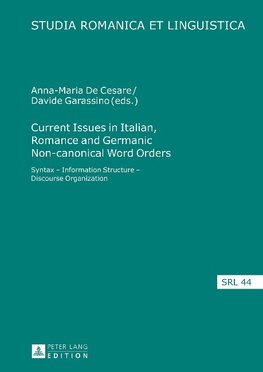 Current Issues in Italian, Romance and Germanic Non-canonical Word Orders