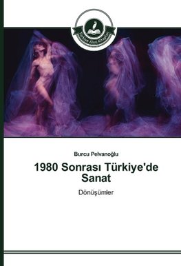 1980 Sonrasi Türkiye'de Sanat