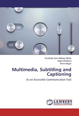 Multimedia, Subtitling and Captioning