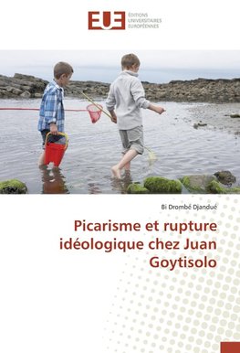 Picarisme et rupture idéologique chez Juan Goytisolo