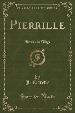 Claretie, J: Pierrille