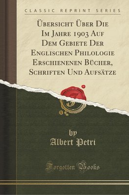 Petri, A: Übersicht Über Die Im Jahre 1903 Auf Dem Gebiete D