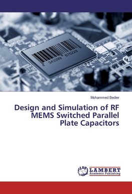 Design and Simulation of RF MEMS Switched Parallel Plate Capacitors