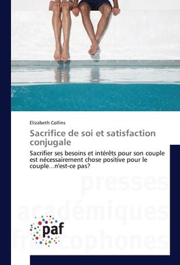 Sacrifice de soi et satisfaction conjugale