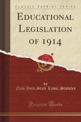 Statutes, N: Educational Legislation of 1914 (Classic Reprin