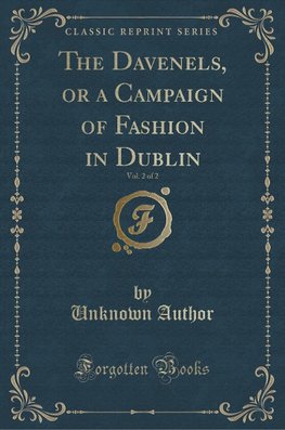 Author, U: Davenels, or a Campaign of Fashion in Dublin, Vol