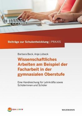 Wissenschaftliches Arbeiten am Beispiel der Facharbeit in der gymnasialen Oberstufe