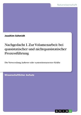 Nachgedacht I. Zur Volumenarbeit bei quasistatischer und nichtquasistatischer Prozessführung