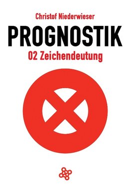 Prognostik 02: Zeichendeutung