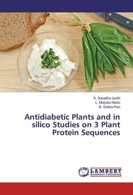 Antidiabetic Plants and in silico Studies on 3 Plant Protein Sequences