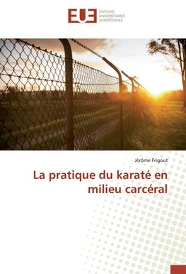 La pratique du karaté en milieu carcéral