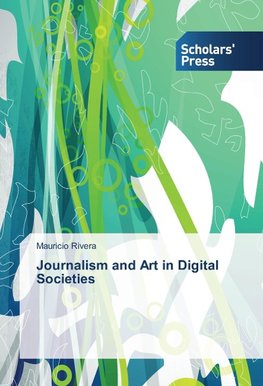 Journalism and Art in Digital Societies