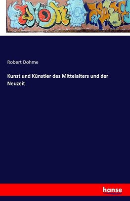 Kunst und Künstler des Mittelalters und der Neuzeit