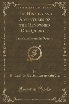 Saavedra, M: History and Adventures of the Renowned Don Quix