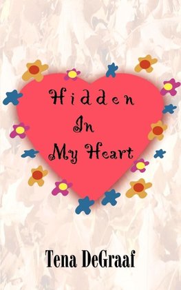 Hidden In My Heart