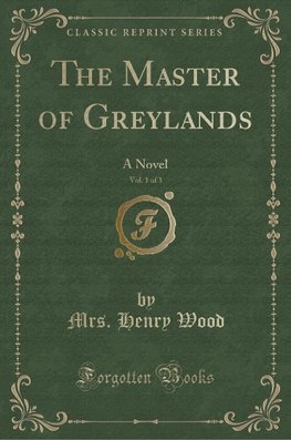 Wood, M: Master of Greylands, Vol. 1 of 3