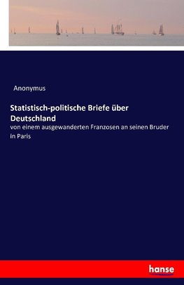 Statistisch-politische Briefe über Deutschland