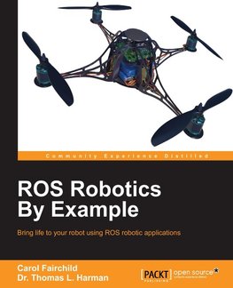 ROS ROBOTICS BY EXAMPLE