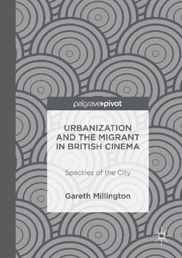 Urbanization and the Migrant in British Cinema