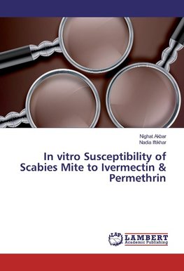 In vitro Susceptibility of Scabies Mite to Ivermectin & Permethrin