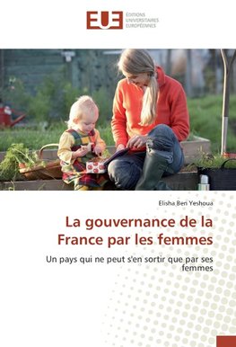 La gouvernance de la France par les femmes