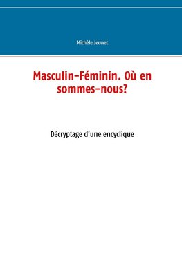 Masculin-Féminin. Où en sommes-nous?