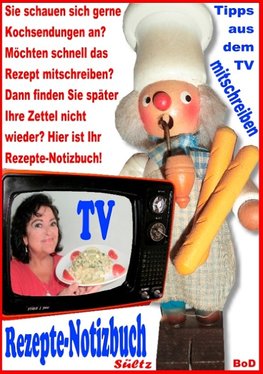 Rezepte-Notizbuch - Kochrezepte zum Selberschreiben oder Mitschreiben aus dem TV