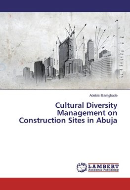 Cultural Diversity Management on Construction Sites in Abuja